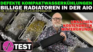 Warum viele AiO-Wasserkühlungen sterben - Flussmittelrückstände in billigen Radiatoren gefunden