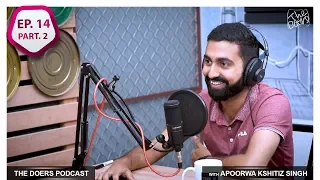 THE DOERS with APOORWA KSHITIZ SINGH || CHARTERED ACCOUNTANT/ STANDUP COMEDIAN || EP 14 PT 2 ||