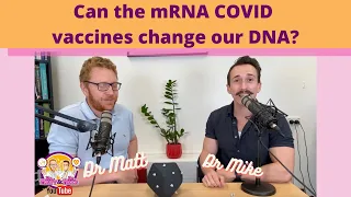 Can the mRNA COVID vaccines change our DNA?