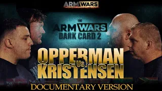 TERENCE OPPERMAN Vs. DANIEL LUND KRISTENSEN ARM WARS ‘DARK CARD 2’ THE BATTLEGROUND FILM VERSION