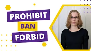 Використання слів ban, prohibit та forbid