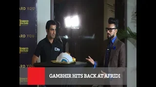 Gambhir Hits Back At Afridi