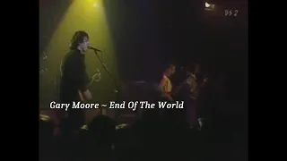 Gary Moore ~ End Of The World ~ 1984 ~ Live Video, In Chippenham, England