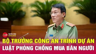 Bộ trưởng Công an Lương Tam Quang lần đầu trình dự án luật trước Quốc hội | Tin24h