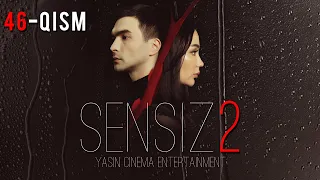 Sensiz 2mavsum (o'zbek serial) 46-qism | Сенсиз 2мавсум (ўзбек сериал) 46-қисм