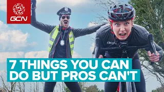 7 Things Pro Cyclists Can't Do But WE CAN