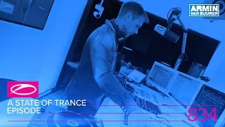 A State of Trance Episode 834 (#ASOT834)