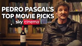 Pedro Pascal's Top 10 Movie Picks | Sky Cinema