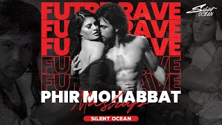 Phir Mohabbat Mashup | Future Rave | Murder 2 | Silent Ocean | Bombay Dreams - Annual Mashup Pack