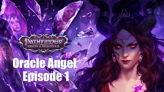 Pathfinder WOTR Let's Play Ep 1 - Character Creation, RP, and caves! Oracle Angel Build