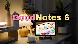 GoodNotes 6| функции обновления goodnotes| для заметок| ipad