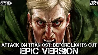 Attack on Titan OST: Before Lights Out (Ft. LaLaCurlyWorld) | EPIC VERSION