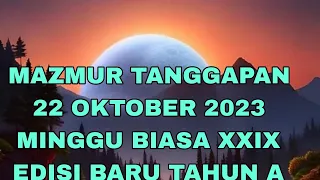 MAZMUR TANGGAPAN ‼️22 OKTOBER 2023 MINGGU BIASA XXIX❗EDISI BARU TAHUN A BY@LennyAngkirawan