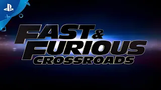 Fast & Furious Crossroads - Gameplay Trailer | PS4