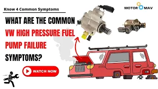 4 VW High-Pressure Fuel Pump Failure Symptoms And How to Fix || Motor Mav