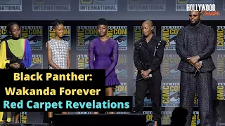 Red Carpet Revelations of 'Black Panther: Wakanda Forever' at Comic Con