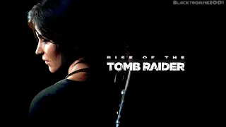 I Shall Rise [Karen O] {Rise Of The Tomb Raider Theme} Extended Version