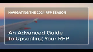 Navigating the 2024 RFP Season: An Advanced Guide to Upscaling Your RFP