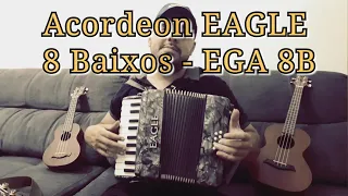 Tirando um som no Acordeon Eagle 8 baixos (22 teclas) - ACORDEON EAGLE - 8 BAIXOS - EGA 8B