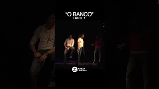 "O BANCO" Parte 01 - Esquete/Teatro #shorts  #igrejacentralsp #teatro