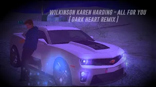 Wilkinson & Karen Harding - All For You ( Dark Heart Remix ) / Cruz Movies Studios