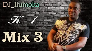 WASIU AYINDE || K1 DE ULTIMATE || K 1 MIX 3 || BY DJ_ILUMOKA VOL 150.