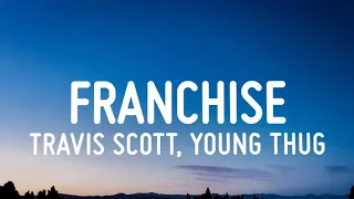 #TravisScott #YoungThug #FRANCHISE  Travis Scott - FRANCHISE (Lyrics) feat. Young Thug & M.I.A.