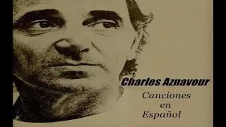 Charles Aznavour - Canciones en Español
