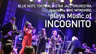BLUE NOTE TOKYO ALL-STAR JAZZ ORCH. by ERIC MIYASHIRO Music of INCOGNITO / JEAN-PAUL 'BLUEY' MAUNICK