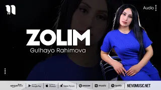 Gulhayo Rahimova - Zolim (audio 2022)