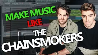 How to make music like The Chainsmokers - FL Studio Tutorial