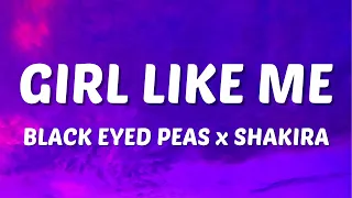 BLACK EYED PEAS x SHAKIRA – GIRL LIKE ME [LYRICS]