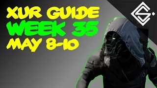 DESTINY - XUR EXOTICS GUIDE WEEK 35 (May 8-10) - ITEMS & BEST BUYS, LOCATION