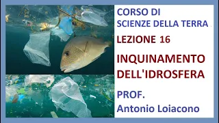 CORSO DI SCIENZE PER LA TERRA  - Lezione 16 - Inquinamento dell'Idrosfera