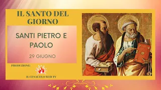 Santi Pietro e Paolo (29 Giugno)