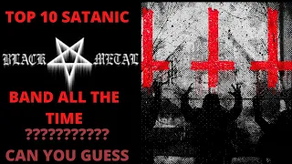 Top 10 Satanic black metal all the times | Greatest black metal band| black documentary 2022