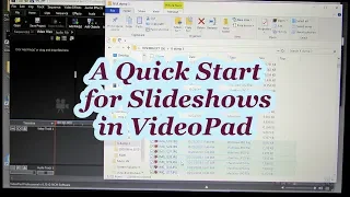 A Shortcut to building a Slideshow (or ANY large project) in VideoPad