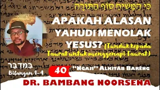 APAKAH ALASAN YAHUDI MENOLAK YESUS?  (Ngaji Alkitab sesi 40)