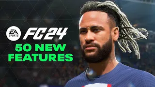 EASports FC 24 - 50 NEW FEATURES