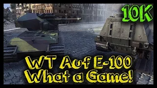 ► [World of Tanks] WT auf E-100 Epic Battle | 10,000 Damage - Waffenträger Auf E-100 Gameplay Review