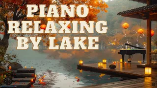 Relaxing Music Piano : Relaxing Music helps reduce anxiety ♫ Soothing Music nervous system recovery