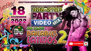 Videomix/Megamix  Bailables Latinos Old School Vol.2 - Non*Stop Party Fiesta Latina By Dj Blacklist