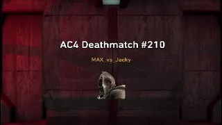 AC4 Deathmatch -  I did it my way xD
