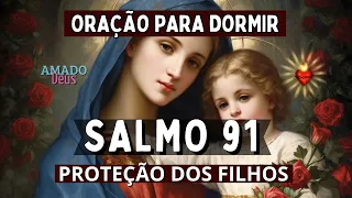 ORAÇÃO DO SALMO 91 DE PROTEÇÃO DA FAMÍLIA E DOS FILHOS, Amado Deus, momento de oração