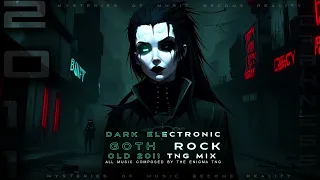 Dark Electronic / Goth Rock / Old 2011 TNG Mix