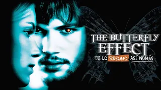 La Trilogía de El Efecto Mariposa (Si, son 3 películas) | #TeLoResumo