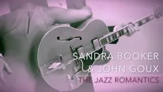 Sandra Booker & John Goux: The Jazz Romantics