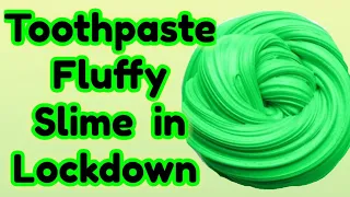 DIY Toothpaste Fluffy Slime!! How to make slime without borax! Toothpaste Slime in Lockdown