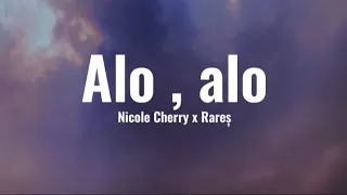 Nicole Cherry x Rareș - Alo , alo | Versuri