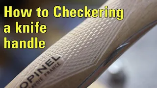 キャンプで使うナイフのハンドルに滑り止め加工をする How to Checkering a knife handle.